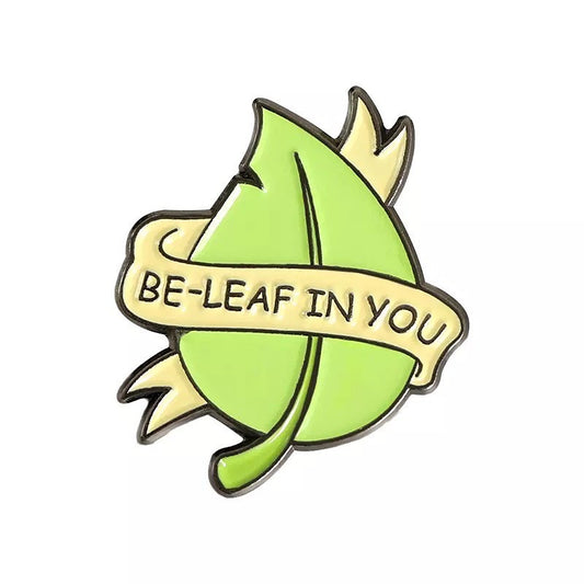 Be-leaf in you